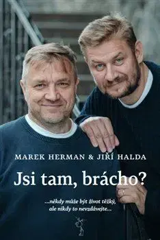 Jsi tam, brácho?, 2. vydání - Marek Herman, Jiří Halda