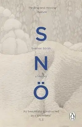Snö - A History - Sverker Sorlin