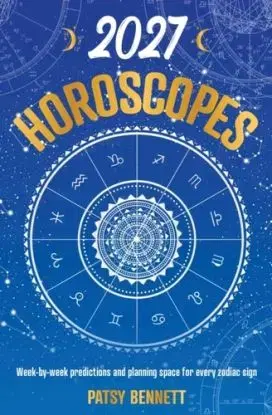 2027 Horoscopes Planner Calendar - Patsy Bennett