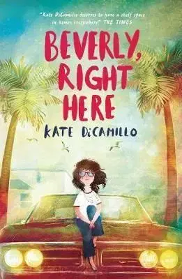 Beverly, Right Here - Kate DiCamillo