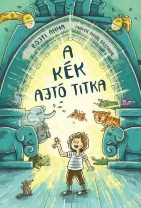 A kék ajtó titka - Anna Bojti
