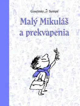 Malý Mikuláš 10: Malý Mikuláš a prekvapenia - René Goscinny