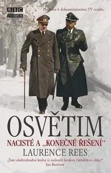 Osvětim Nacisté a konečné řešení - Laurence Rees