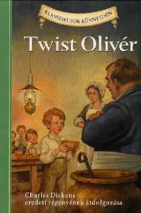 Twist Olivér - Charles Dickens