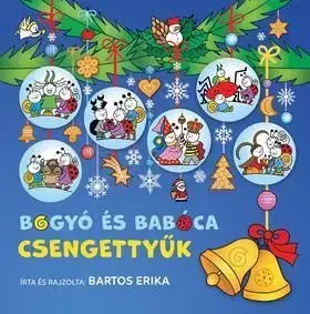 Bogyó és Babóca csengettyűk - Erika Bartos