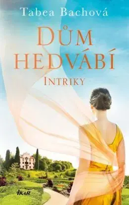 Dům hedvábí 2: Intriky - Tabea Bachová