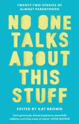 No One Talks About This Stuff - Kat Brown