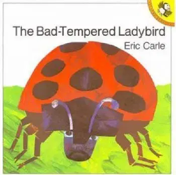 Bad-tempered Ladybird - Eric Carle