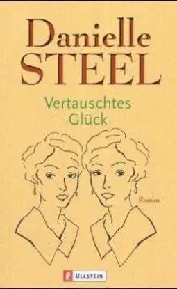 Vertauschtes Glück - Danielle Steel