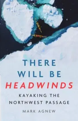 There Will Be Headwinds - Mark Agnew