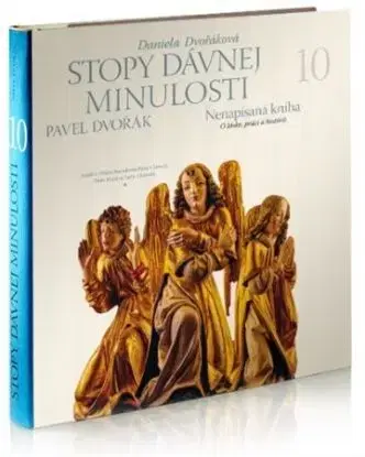 Stopy dávnej minulosti 10 (Nenapísaná kniha) - Pavel Dvořák, Daniela Dvořáková