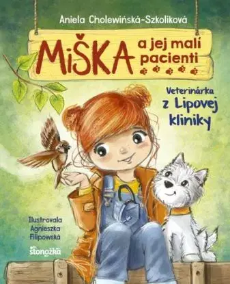 Miška a jej malí pacienti 1: Veterinárka z Lipovej kliniky - Aniela Cholewinska - Szkolik