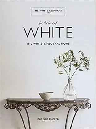 The White Company, For the Love of White - Chrissie Rucker