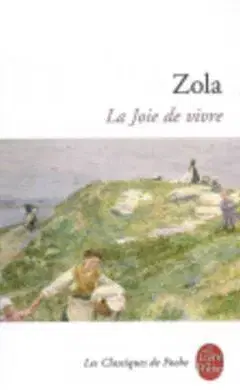 La Joie de Vivre - Émile Zola