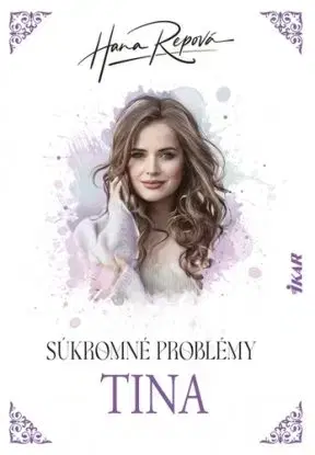 Súkromné problémy: Tina, 2. vydanie - Hana Repová