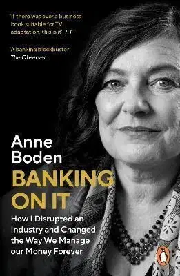 BANKING ON IT - Anne Boden
