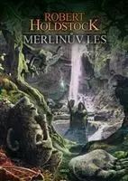 Merlinův les - Robert Holdstock