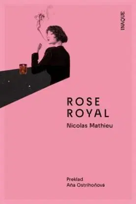 Rose Royal - Nicolas Mathieu