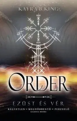 Ezüst és vér 2: Order - Kayra B King