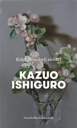 Když jsme byli sirotci, 3. vydání - Kazuo Ishiguro