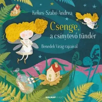 Csenge, a csínytevő tündér - Andrea Kékes-Szabó