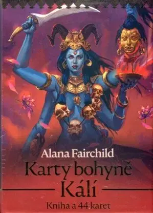 Karty bohyně Kálí - komplet - Alana Fairchild
