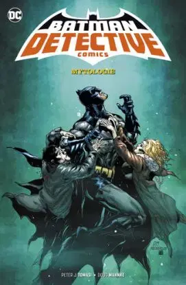 Batman Detective Comics 1: Mytologie - Peter J. Tomasi, Doug Mahnke