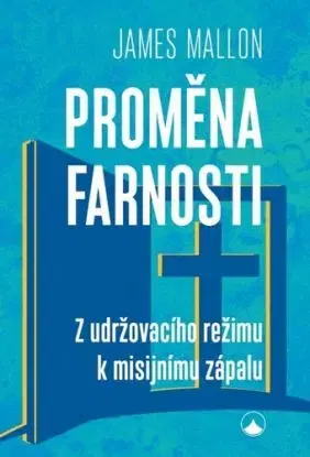 Proměna farnosti, 2. vydání - James Mallon