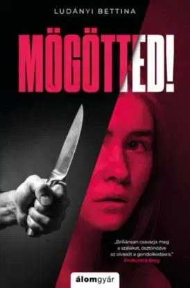 Mögötted! - Bettina Ludányi