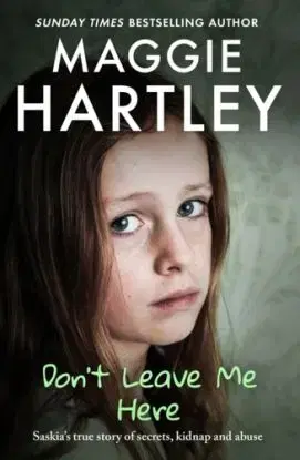 Don't Leave Me Here - Maggie Hartley