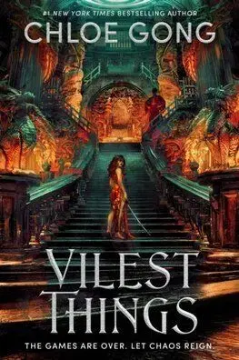 Vilest Things - Chloe Gong