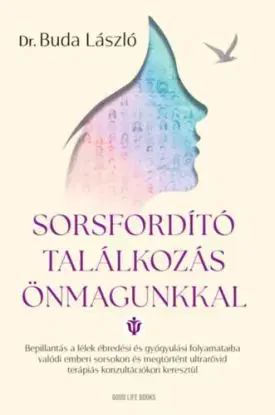 Sorsfordító találkozás önmagunkkal - (Különleges kiadás) - László Buda
