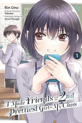 I Made Friends with the Second Prettiest Girl in My Class, Vol. 1 - Rin Ono, Takata