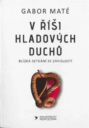 V říši hladových duchů - Gabor Maté
