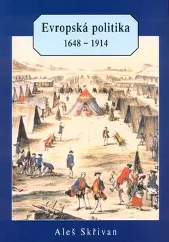 Evropská politika 1648 - 1914 - Aleš Skřivan