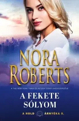 A hold árnyéka 5: A fekete sólyom - Nora Roberts