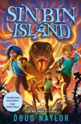 Sin Bin Island - A FINANCIAL TIMES Children's Book of the Year from RED DWARF co-creator Doug Naylor - Doug Naylor