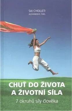 Chuť do života a životní síla - Sai Cholleti