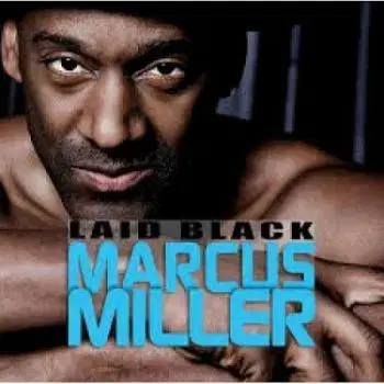 Miller Marcus - Laid Back CD - Marcus Miller