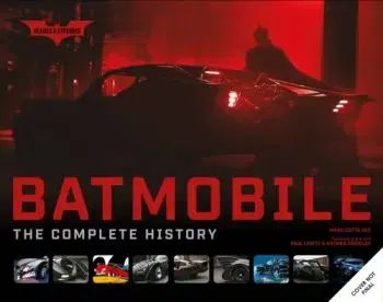 Batmobile: The Complete History (Revised and Expanded) - Andrew Farago, Mark Cotta Vaz