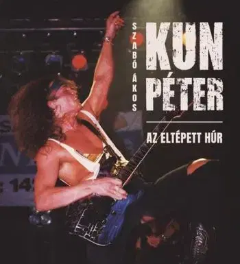 Kun Péter - Az eltépett húr - Ákos Szabó