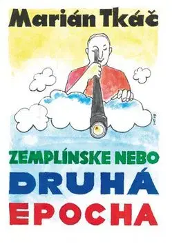 Zemplínské nebo - Druhá epocha - Marián Tkáč