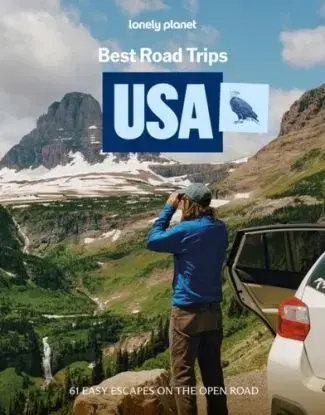 Lonely Planet Best Road Trips USA - Planet Lonely, Margot Bigg, Kate Armstrong, Carolyn Bain, Amy C Balfour, Ray Bartlett, Loren Bell, Andrew Bender, Sara Benson, Alison Bing