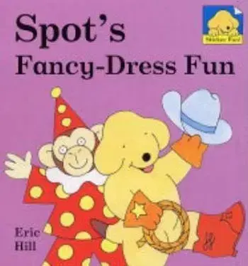 Spot´s Fancy-Dress Fun - Eric Hill