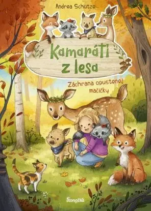 Kamaráti z lesa 3: Záchrana opustenej mačičky - Andrea Schütze