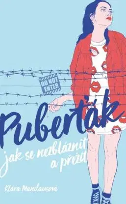 Puberťák - Jak se nezbláznit a přežít - Klára Mandausová