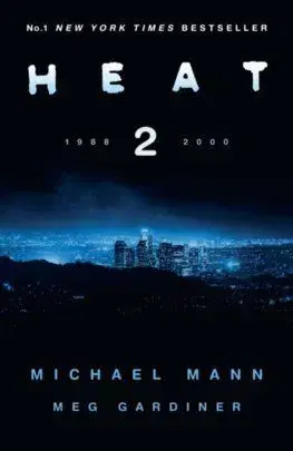 Heat 2 - Michael Mann, Meg Gardinerová