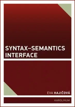 Syntax-Semantics Interface - Eva Hajičová
