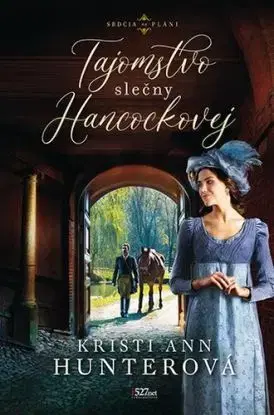 Srdcia na pláni 3: Tajomstvo slečny Hancockovej - Kristi Ann Hunterová