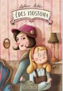 Édes mostoha - Artúr Lakner